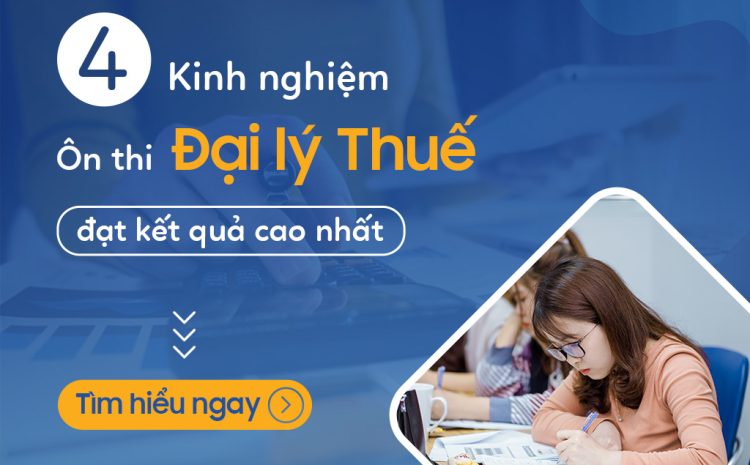  Kinh nghiệm “Vượt vũ môn” kỳ thi Đại lý thuế 2022, Kế toán không nên bỏ qua