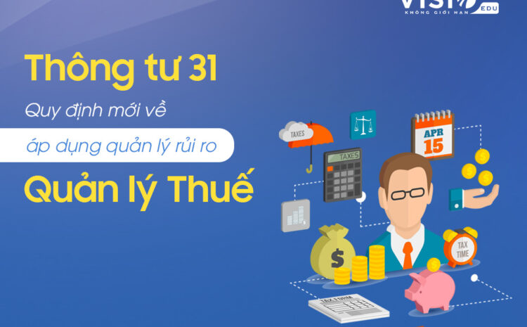  Quy định mới về áp dụng quản lý rủi ro trong Quản lý Thuế theo Thông tư 31