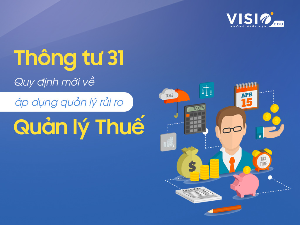 Quy định mới về áp dụng quản lý rủi ro trong Quản lý Thuế theo Thông tư 31