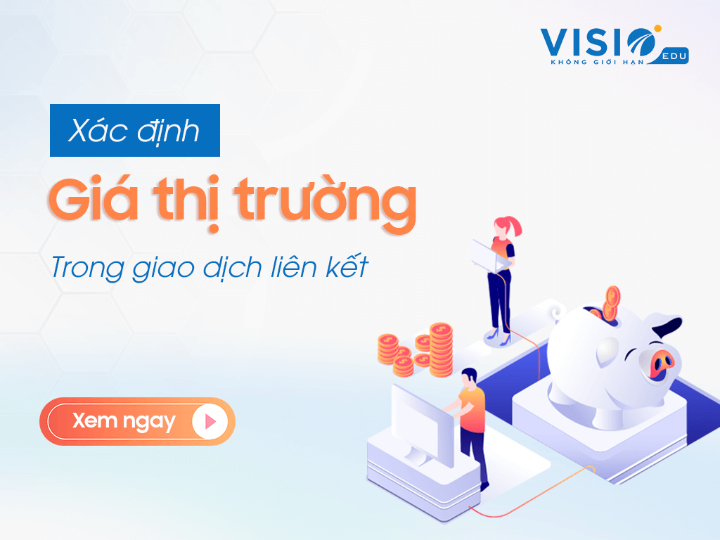 Phương pháp xác định giá thị trường trong giao dịch liên kết theo Nghị định 132