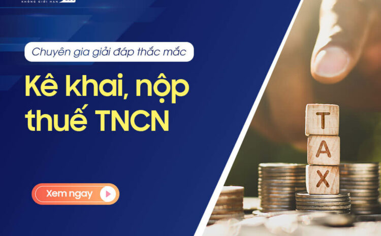  Giải đáp 9 câu hỏi thường gặp về thuế Thu nhập cá nhân hiện nay