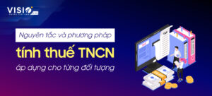 Nguyên tắc và phương pháp tính thuế Thu nhập cá nhân áp dụng cho từng đối tượng