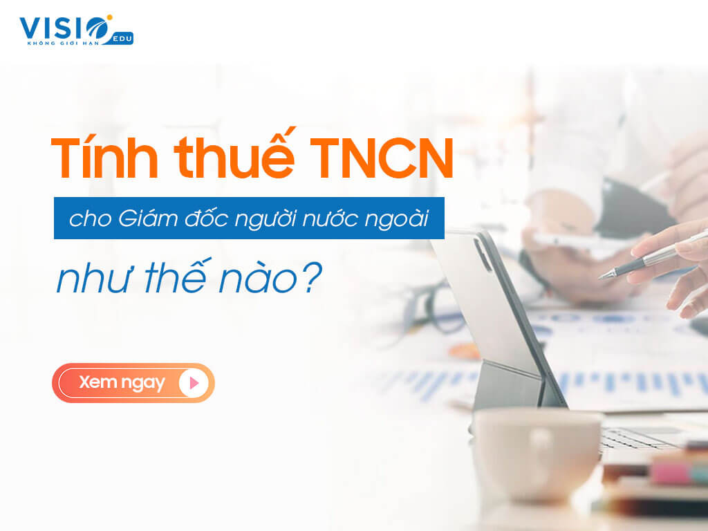 Cách tính Thuế thu nhập cá nhân cho người nước ngoài thông qua đối tượng cư trú