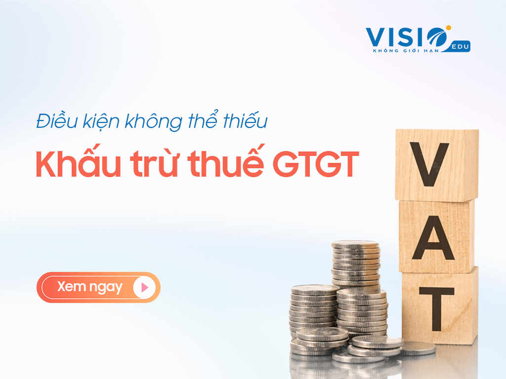 Hai quy định quan trọng áp dụng cho khấu trừ thuế Giá trị gia tăng