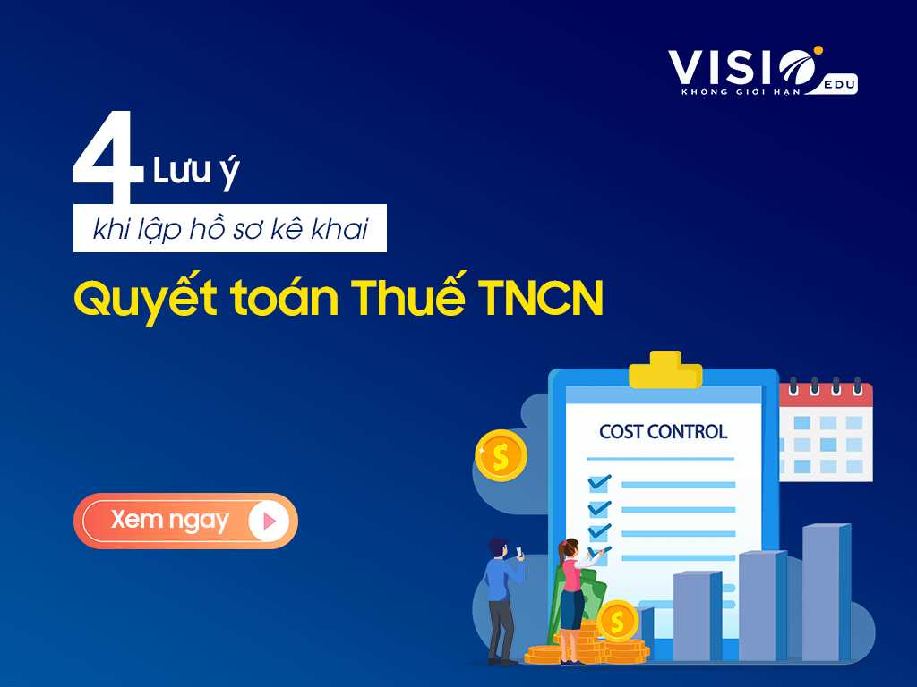 4 điểm phải chú ý khi lập hồ sơ khai quyết toán thuế thu nhập cá nhân