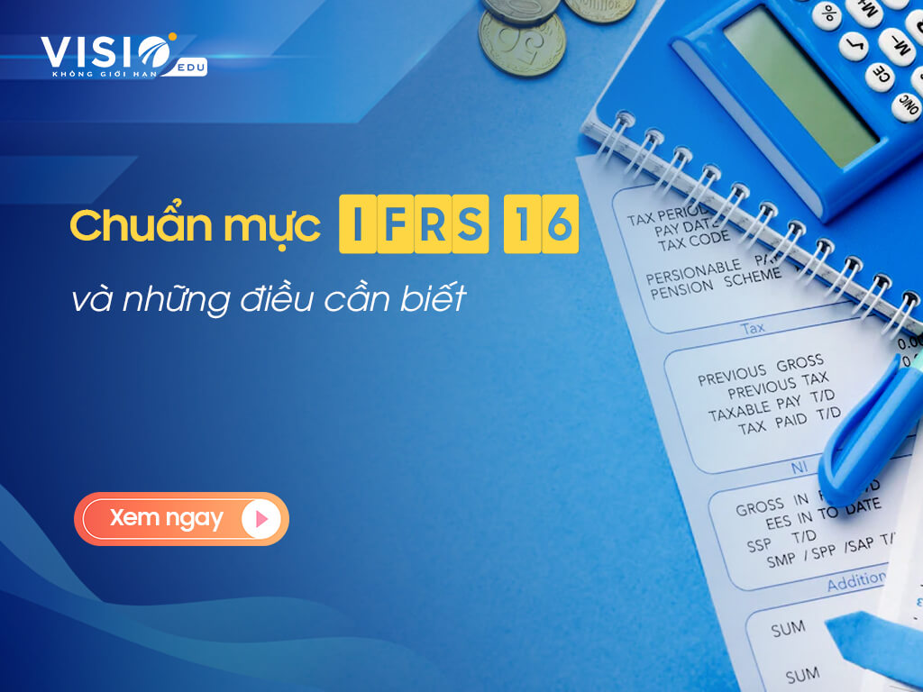 Tất tần tật thông tin về Chuẩn mực IFRS mà kế toán cần vững