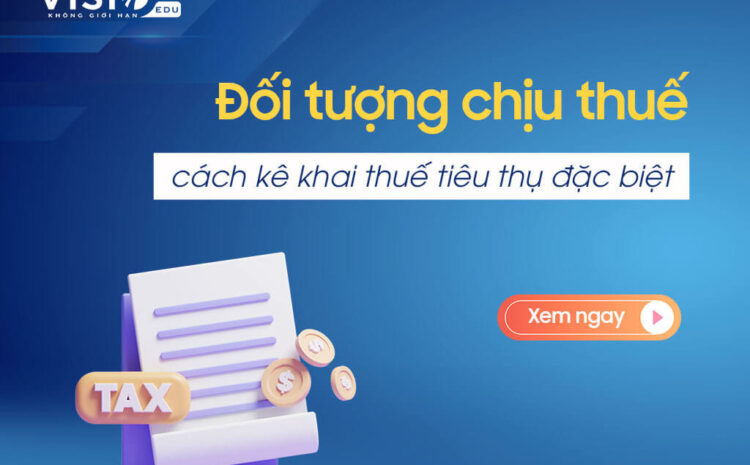  4 vấn đề cần lưu ý về thuế tiêu thụ đặc biệt