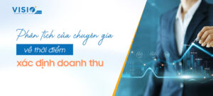 Phân tích của chuyên gia về thời điểm xác định doanh thu