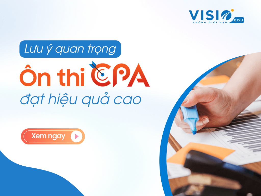 Những lưu ý quan trọng giúp kế toán ôn thi CPA đạt hiệu quả cao