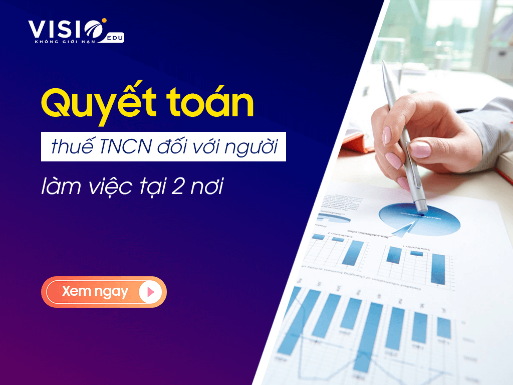 Quyết toán thuế thu nhập cá nhân đối với người làm việc tại hai nơi