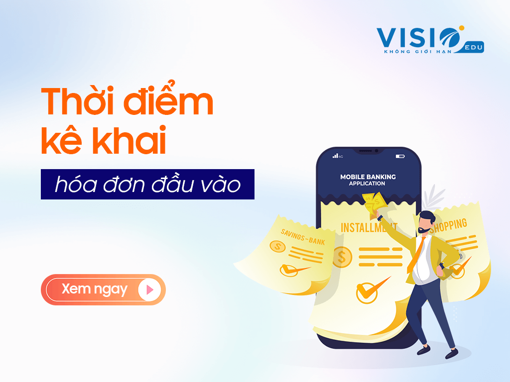 Thời điểm kê khai hóa đơn đầu vào khi nào?