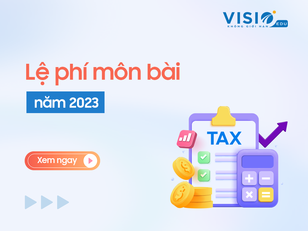 Lệ phí môn bài năm 2023: Những lưu ý quan trọng kế toán cần phải biết