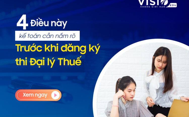  4 lưu ý về chứng chỉ Đại lý Thuế mà kế toán cần biết