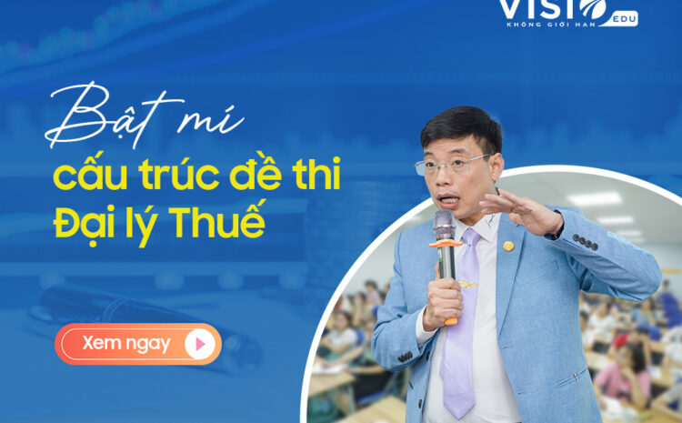  Các môn thi và cấu trúc đề thi chứng chỉ Đại lý Thuế