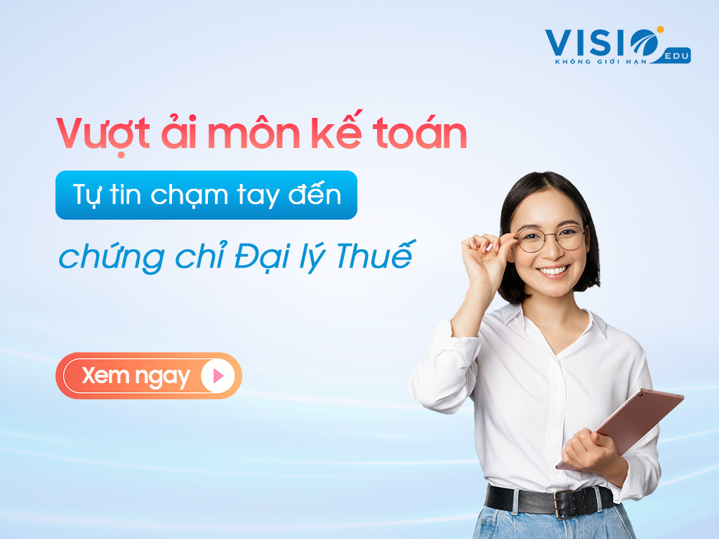 Khóa học Ôn thi môn kế toán chuyên sâu - Tự tin đạt điểm cao kỳ thi Đại lý Thuế