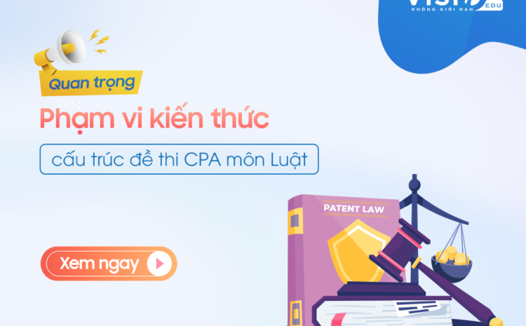 Nội dung ôn luyện môn Luật kỳ thi chứng chỉ CPA