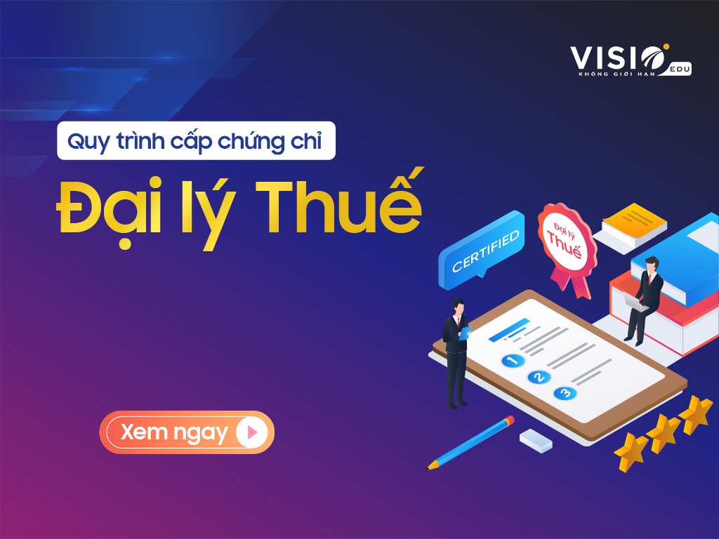 Quy trình cấp chứng chỉ Đại lý Thuế