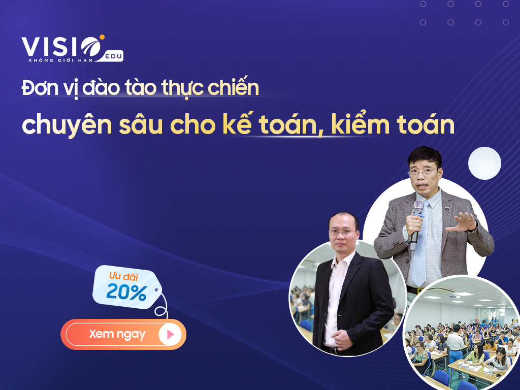 VisioEdu - Đơn vị đào tạo Kế toán - Kiểm toán - Thuế thực chiến chuyên sâu