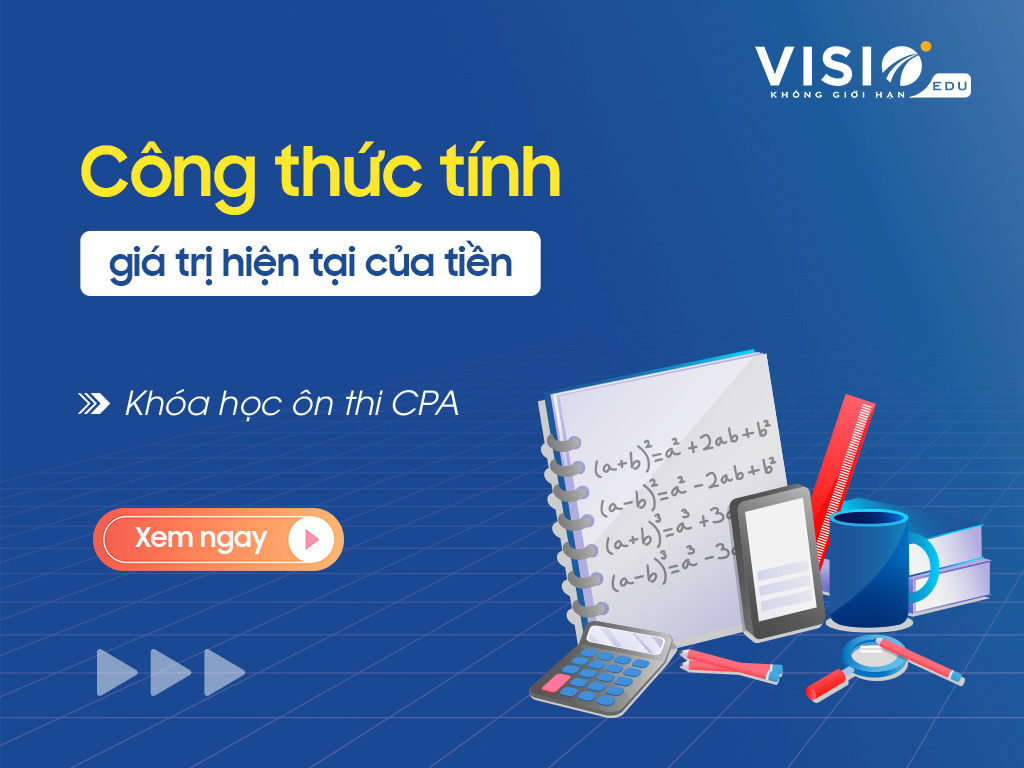 Công thức tính giá trị hiện tại của một khoản tiền khi thi CPA là gì?