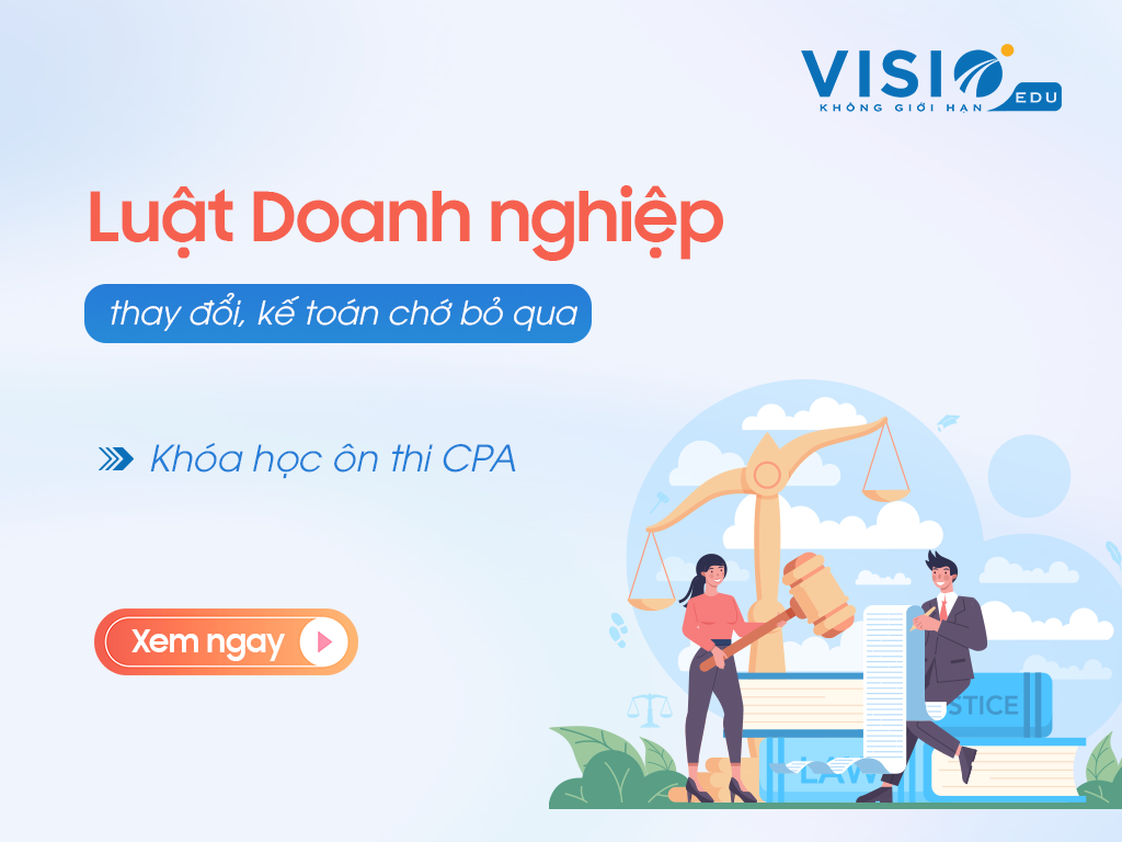 Những thay đổi của Luật doanh nghiệp cần chú ý khi ôn thi chứng chỉ CPA