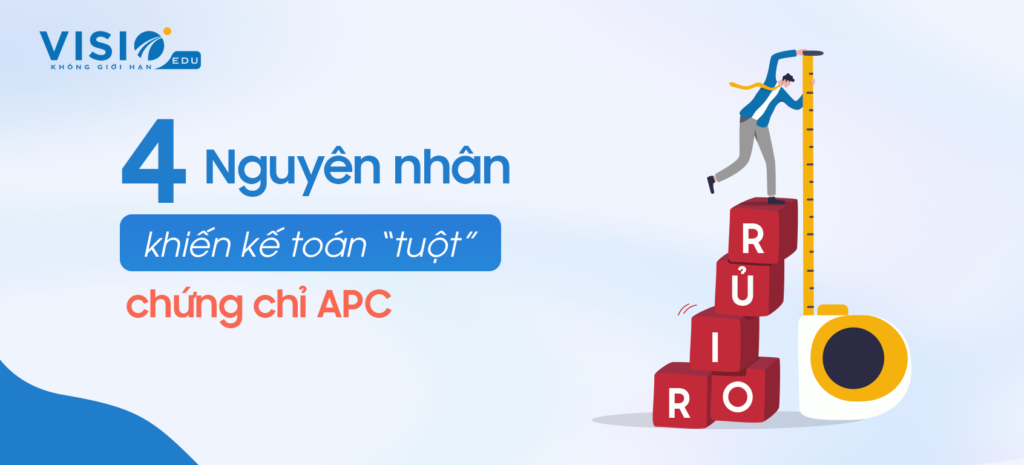 4 nguyên nhân khiến kế toán “tuột” chứng chỉ APC