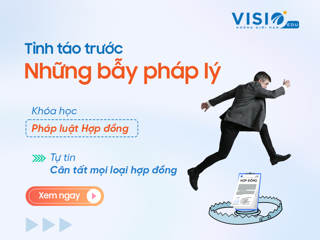 Xử lý được mọi trường hợp rủi ro trong hợp đồng - Khóa học Pháp luật Hợp đồng