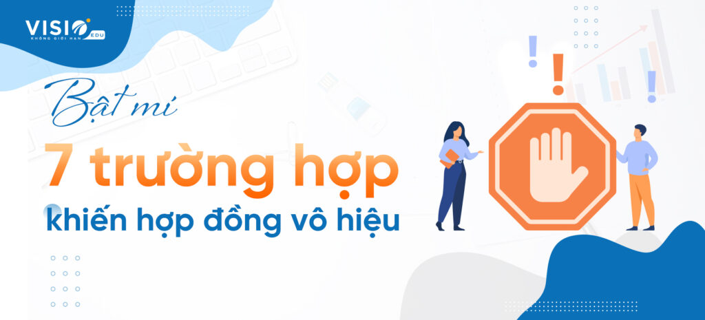 7 trường hợp khiến hợp đồng vô hiệu