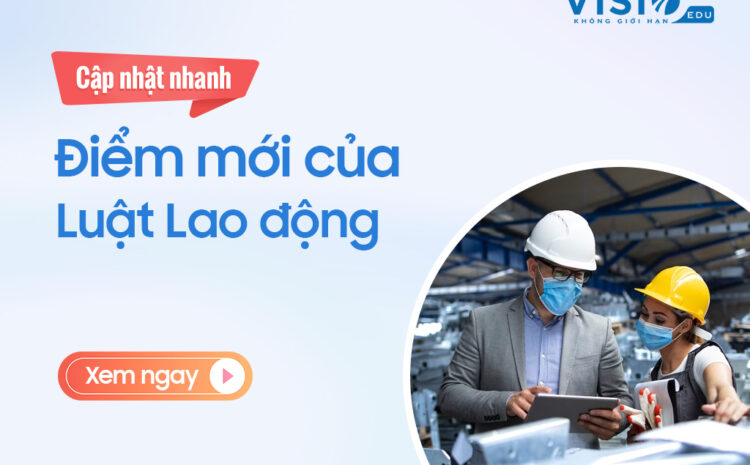  Ôn thi chứng chỉ CPA – 7 Điểm mới của Luật Lao động kế toán đừng bỏ qua