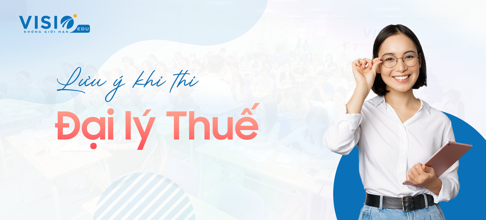 Những lưu ý khi tham dự kỳ thi Đại lý Thuế 2023