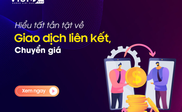  Chuyển giá trong doanh nghiệp: Tối ưu lợi ích hay trốn Thuế?