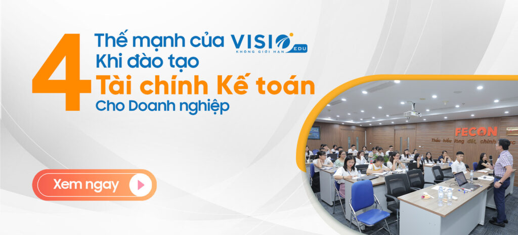 Đào tạo Thuế, Kế toán, Kiểm toán ngay tại doanh nghiệp là thế mạnh của VisioEdu