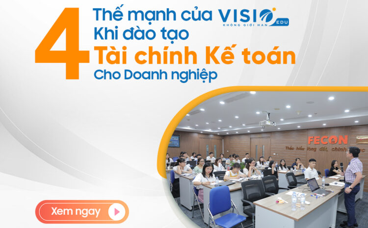  Đào tạo Thuế, Kế toán, Kiểm toán ngay tại doanh nghiệp là thế mạnh của VisioEdu