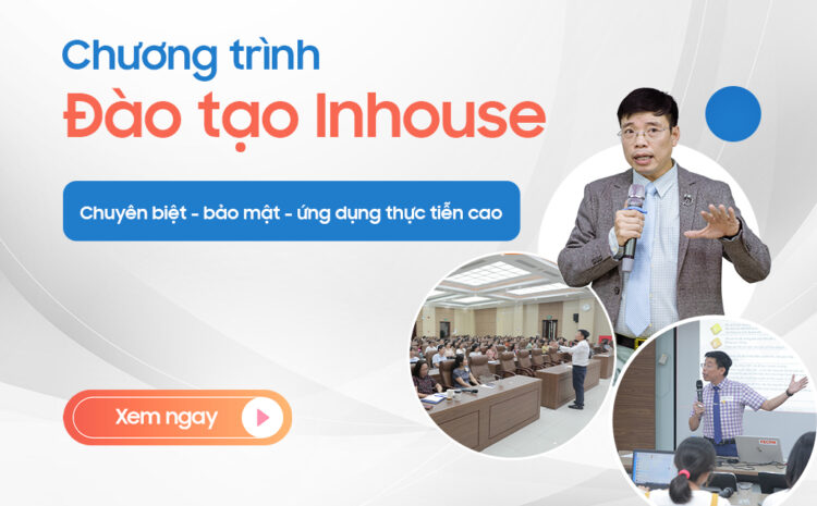  Chương trình đào tạo Inhouse cho kế toán Thuế, kiểm toán nội bộ doanh nghiệp hiệu quả nhất