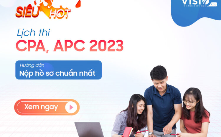  Lịch thi CPA, APC năm 2023