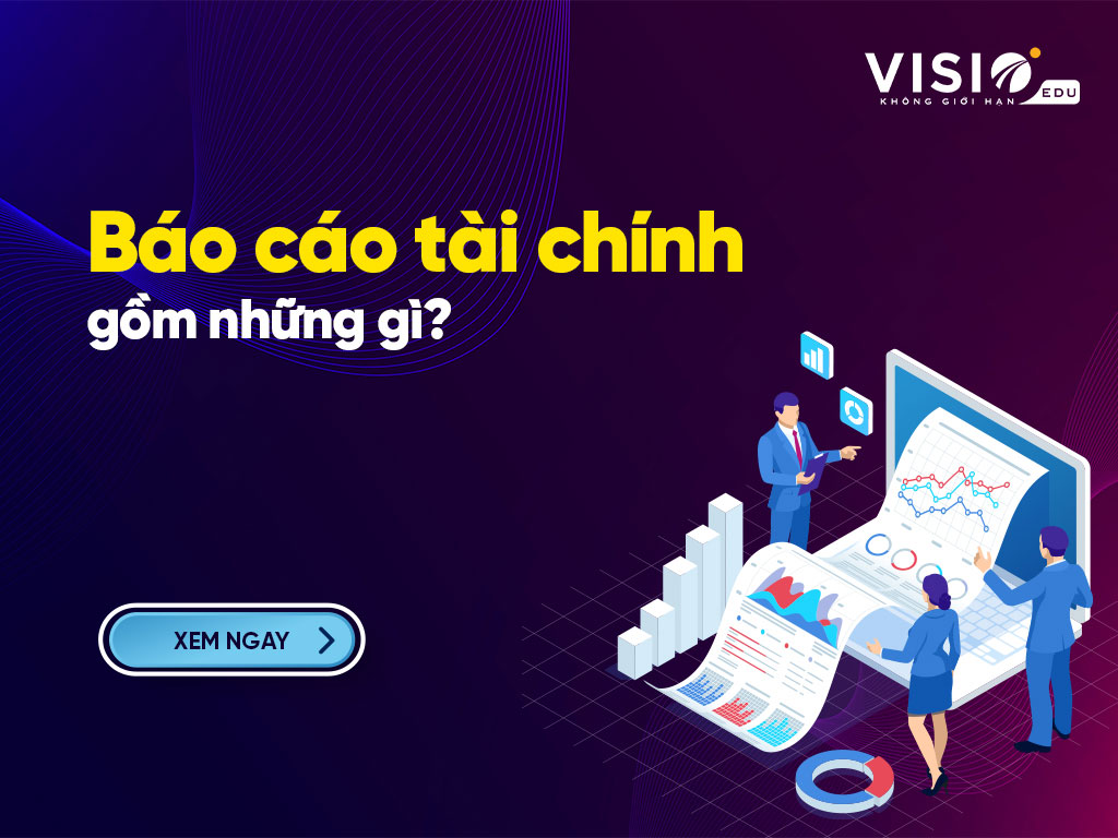Báo cáo tài chính gồm những gì