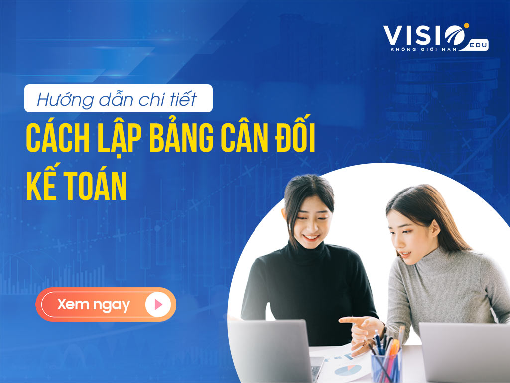 Cách lập bảng cân đối kế toán