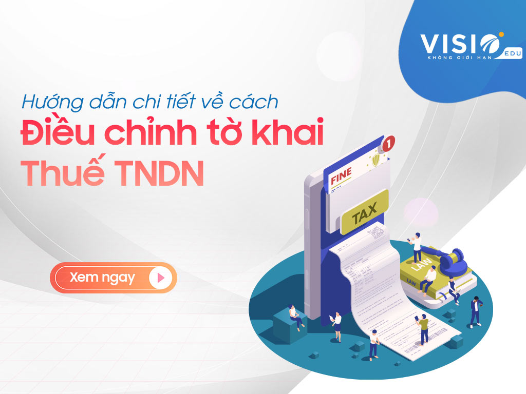 hướng dẫn điều chỉnh tờ khai Thuế TNDN