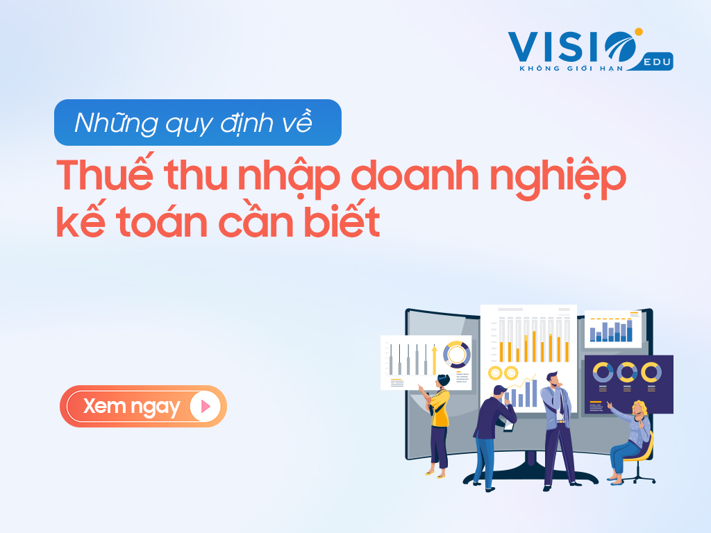 Thuế thu nhập doanh nghiệp và những điều kế toán cần biết