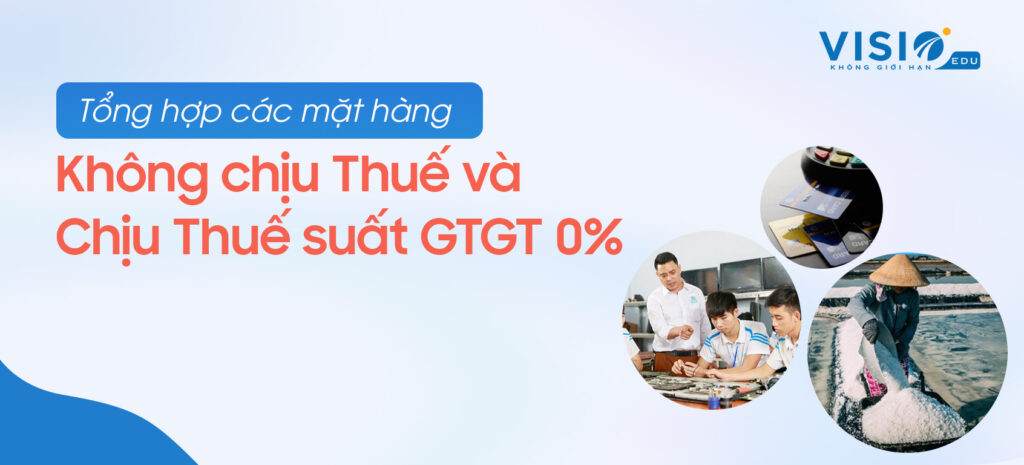Đối tượng không chịu thuế, chịu thuế GTGT 0% mới nhất