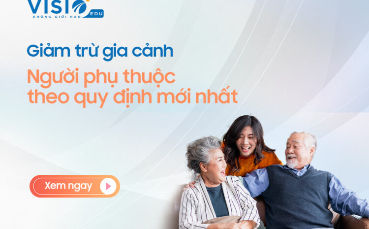  Quy định mức giảm trừ gia cảnh mới nhất và cách xác định người phụ thuộc