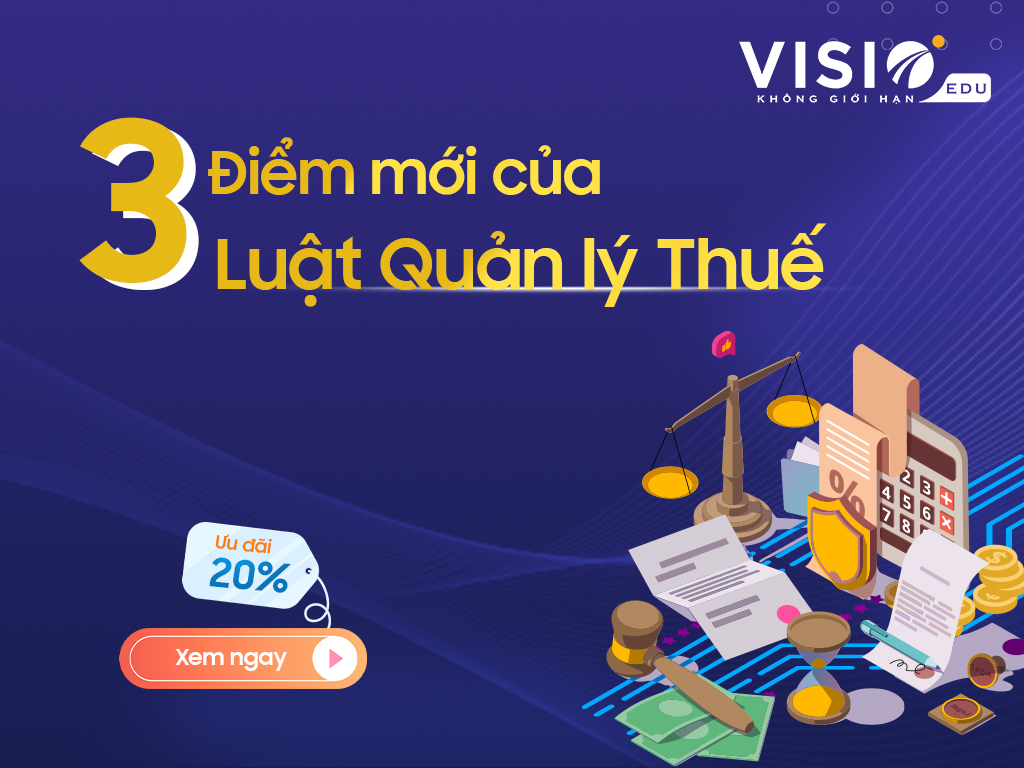 3 thay đổi quan trọng của Luật quản lý thuế