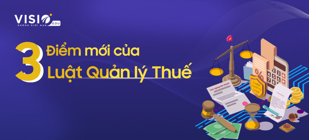 Thay đổi quan trọng trong Luật Quản lý thuế