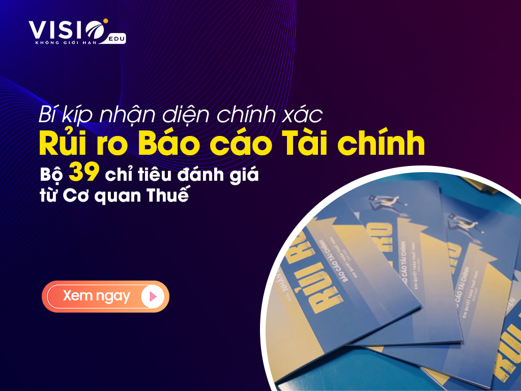 39 chỉ tiêu đánh giá rủi ro Báo cáo Tài chính mà Cơ quan Thuế áp dụng