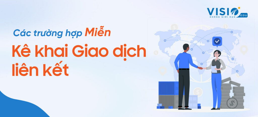 Các trường hợp phải kê khai Giao dịch liên kết