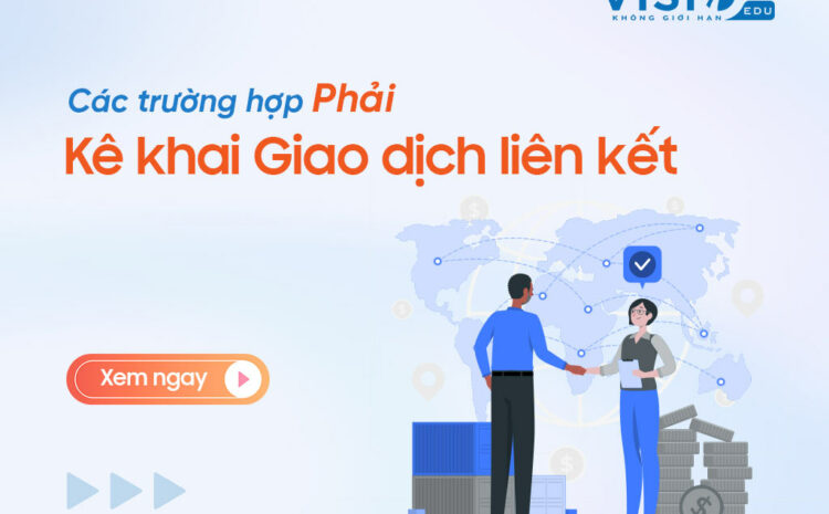  Các trường hợp phải kê khai Giao dịch liên kết