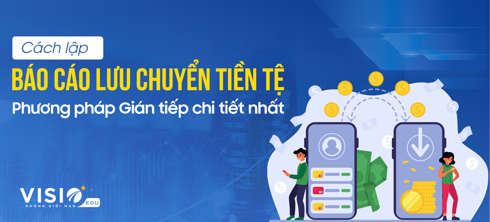 Cách lập báo cáo lưu chuyển tiền tệ gián tiếp
