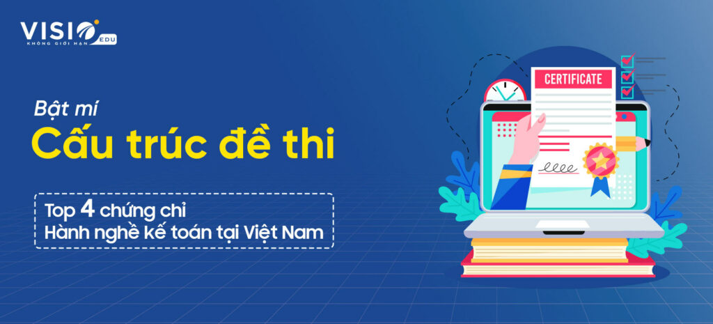 Top 4 chứng chỉ kế toán cần có để thăng tiến sự nghiệp nhanh chóng