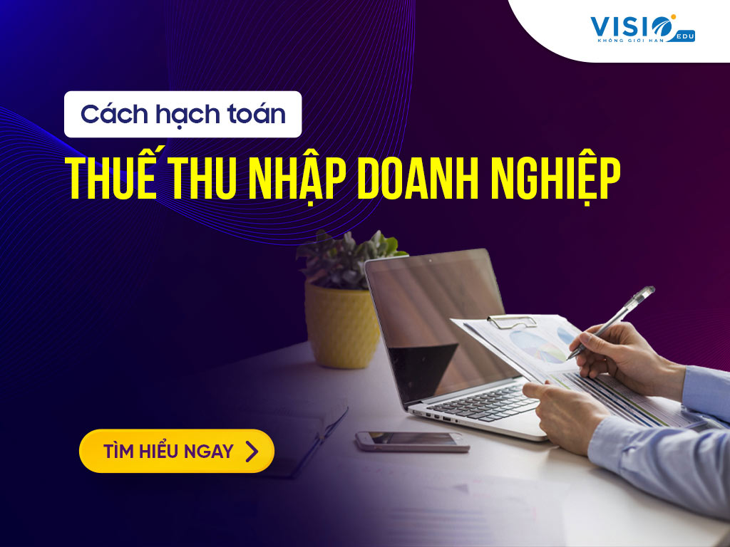 Cách hạch toán Thuế thu nhập doanh nghiệp