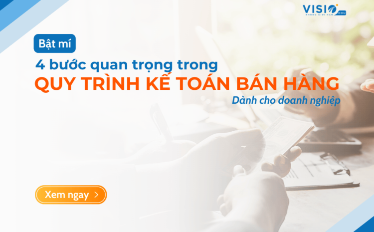  Quy trình kế toán bán hàng hoàn hảo dành cho doanh nghiệp