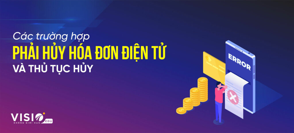 Các trường hợp hủy hóa đơn điện tử